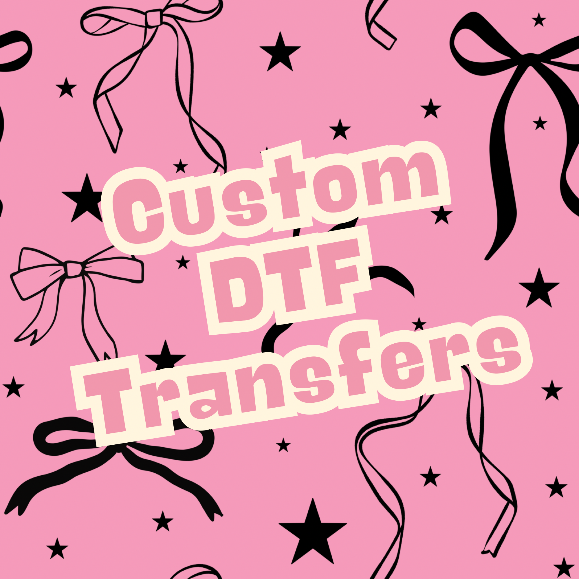 Custom DTF Transfers