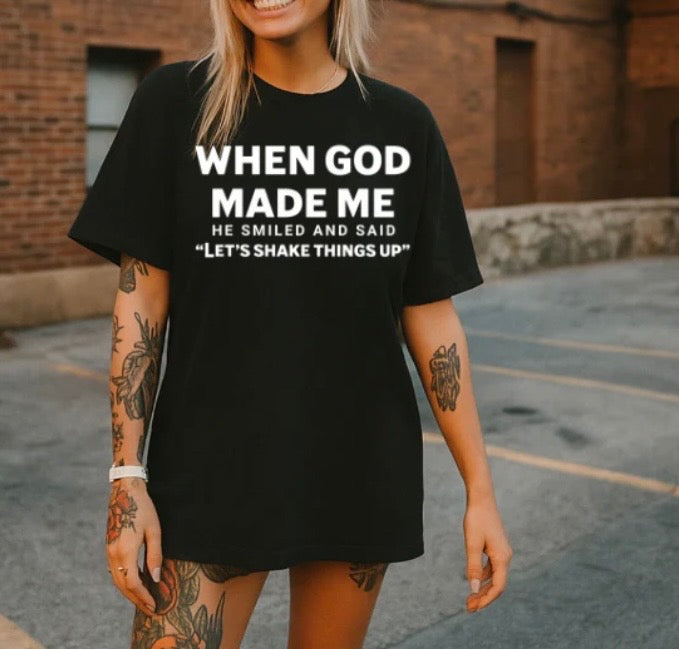 WHEN GOD MADE ME