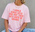 I WOULD AGREE WITH YOU BUT