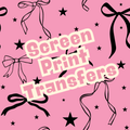 SCREEN PRINT TRANSFER’s